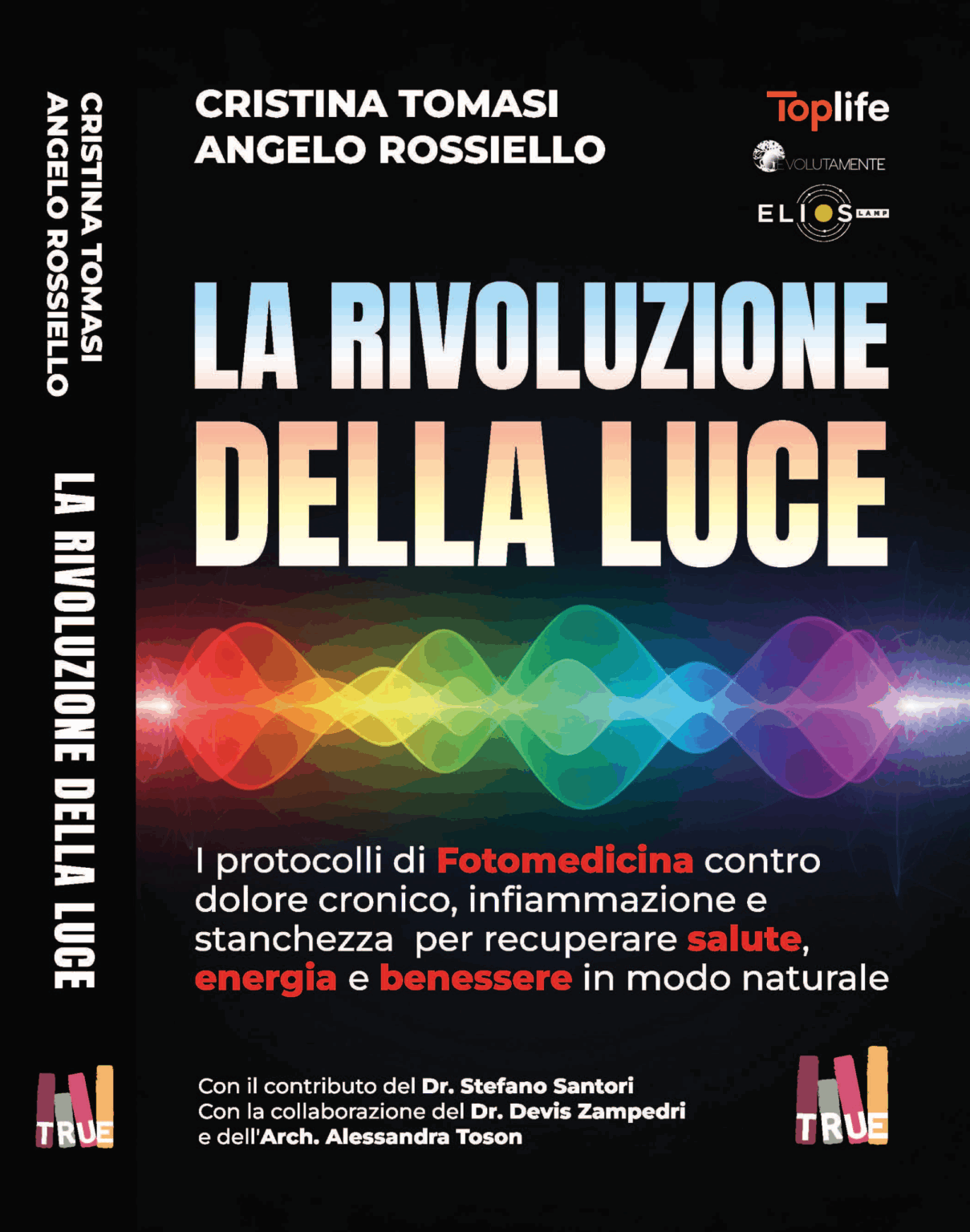 LA RIVOLUZIONE DELLA LUCE – I protocolli di Fotomedicina contro dolore cronico, infiammazione e stanchezza per recuperare salute, energia e benessere in modo naturale - immagine 3